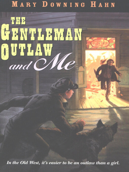 Title details for The Gentleman Outlaw and Me by Mary Downing Hahn - Wait list